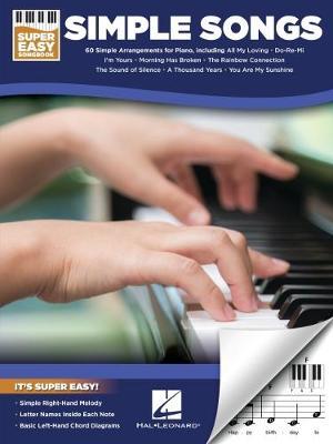 Simple Songs - Super Easy Songbook with Lyrics for 60 Favorite Songs - Hal Leonard Corp