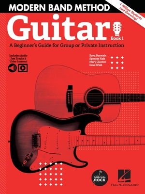 Modern Band Method - Guitar, Book 1: A Beginner's Guide for Group or Private Instruction - Scott Burstein