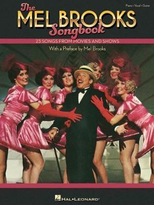 The Mel Brooks Songbook: 23 Songs from Movies and Shows with a Preface by Mel Brooks: 23 Songs from Movies and Shows with a Preface by Mel Brooks - Mel Brooks