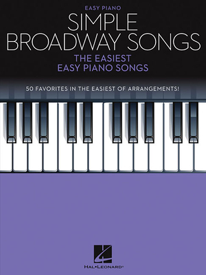 Coperta cărții 'Simple Broadway Songs: The Easiest Easy Piano Songs - Hal Leonard Corp'