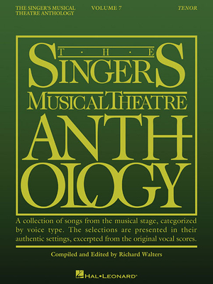 The Singer's Musical Theatre Anthology - Volume 7: Tenor Book - Hal Leonard Corp