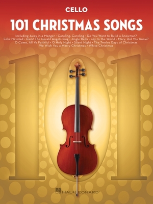 101 Christmas Songs: For Cello - Hal Leonard Corp