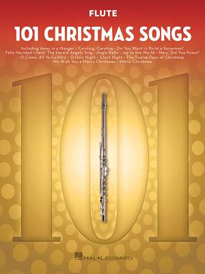 101 Christmas Songs: For Flute - Hal Leonard Corp