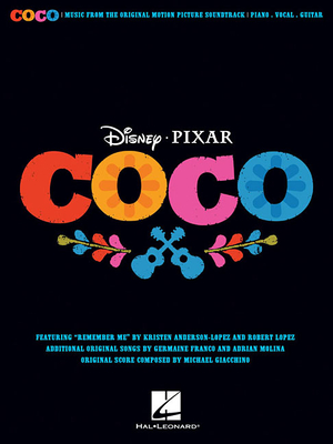 Coperta cărții 'Disney/Pixar's Coco: Music from the Original Motion Picture Soundtrack - Robert Lopez'