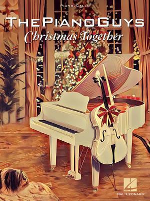 The Piano Guys - Christmas Together: Piano Solo with Optional Cello - The Piano Guys