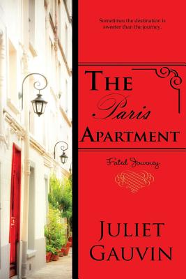 The Paris Apartment: Fated Journey - Juliet Gauvin