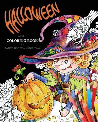 Halloween!: Adult Coloring Book - Tatiana Bogema (stolova)