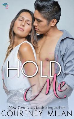 Hold Me - Courtney Milan