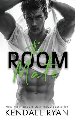 The Room Mate - Kendall Ryan