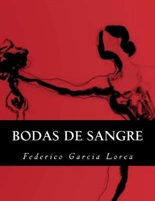 Bodas de Sangre (Spanish Edition) - Federico Garcia Lorca
