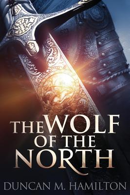 The Wolf of the North: Wolf of the North Book 1 - Duncan M. Hamilton