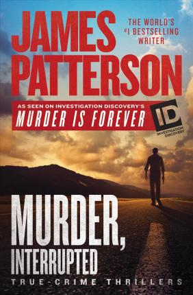 Murder, Interrupted - James Patterson