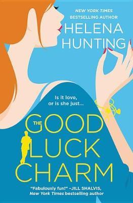 The Good Luck Charm - Helena Hunting