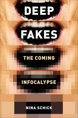 Deepfakes: The Coming Infocalypse - Nina Schick