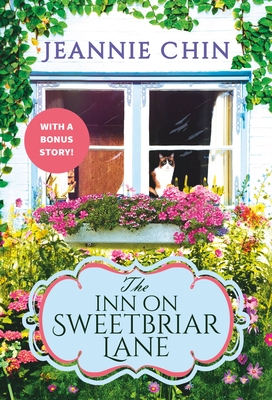The Inn on Sweetbriar Lane: Includes a Bonus Novella - Jeannie Chin