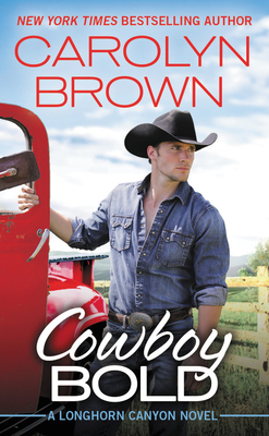 Cowboy Bold - Carolyn Brown
