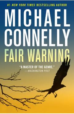 Fair Warning - Michael Connelly