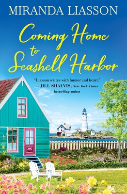 Coming Home to Seashell Harbor - Miranda Liasson