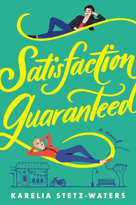 Satisfaction Guaranteed - Karelia Stetz-waters