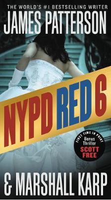 NYPD Red 6: With the Bonus Thriller Scott Free - James Patterson