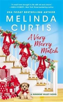 A Very Merry Match: Includes a Bonus Novella - Melinda Curtis