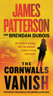 The Cornwalls Vanish (Previously Published as the Cornwalls Are Gone) - James Patterson