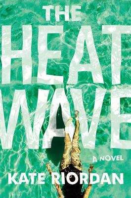 The Heatwave - Kate Riordan