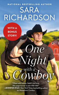 One Night with a Cowboy: Includes a Bonus Novella - Sara Richardson