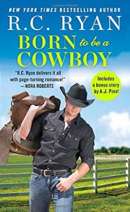 Born to Be a Cowboy: Includes a Bonus Novella - R. C. Ryan