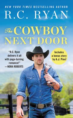 The Cowboy Next Door: Includes a Bonus Novella - R. C. Ryan