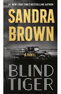 Coperta cărții 'Blind Tiger - Sandra Brown'