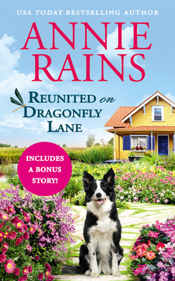 Reunited on Dragonfly Lane: Includes a Bonus Novella - Annie Rains