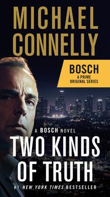 Two Kinds of Truth: A Bosch Novel - Michael Connelly