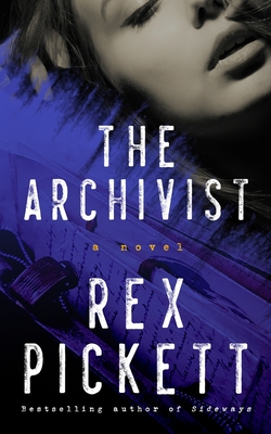 The Archivist - Rex Pickett