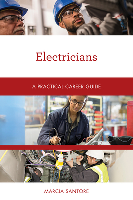 Electricians: A Practical Career Guide - Marcia Santore