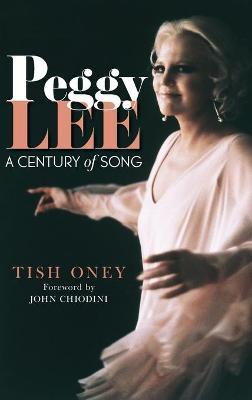 Peggy Lee: A Century of Song - Tish Oney