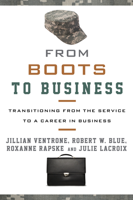 From Boots to Business: Transitioning from the Service to a Career in Business - Jillian Ventrone