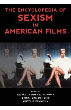 Coperta cărții 'The Encyclopedia of Sexism in American Films - Salvador Jimenez Murgu�a'