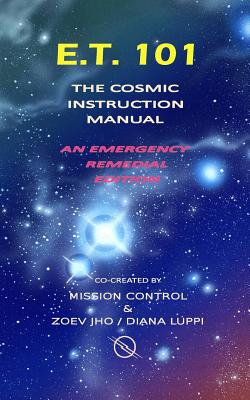 E.T. 101: The Cosmic Instruction Manual - Diana Luppi