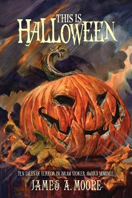This is Halloween - James A. Moore