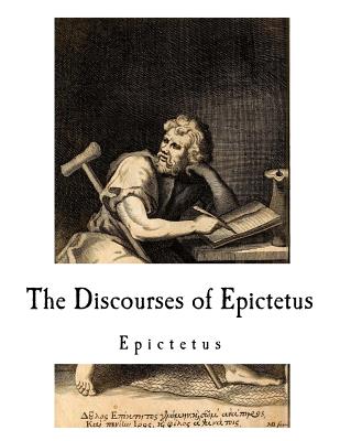 The Discourses of Epictetus: Epictetus - George Long