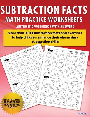 Subtraction Facts Math Practice Worksheet Arithmetic Workbook with Answers: Daily Practice Guide for Elementary Students and Other Kids - Shobha