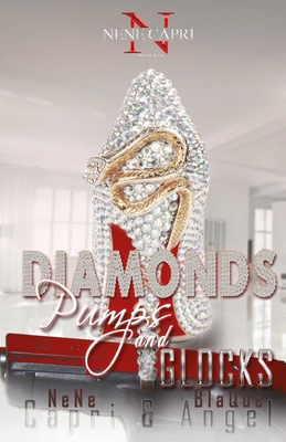 Diamonds Pumps and Glocks - Blaque Angel