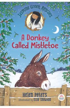 Poza produsului Jasmine Green Rescues: A Donkey Called Mistletoe - Helen Peters