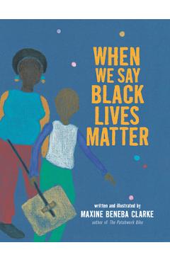 Coperta cărții 'When We Say Black Lives Matter - Maxine Beneba Clarke'
