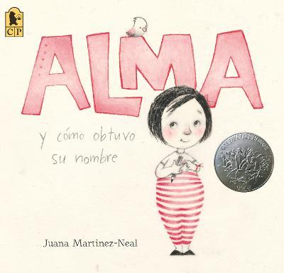 Alma Y C&#65533;mo Obtuvo Su Nombre - Juana Martinez-neal