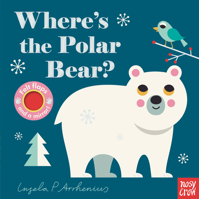 Where's the Polar Bear? - Nosy Crow