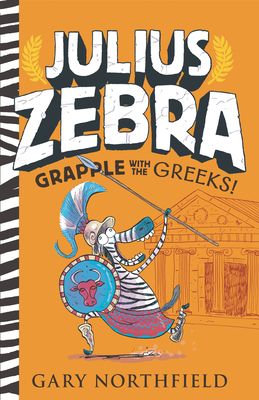 Julius Zebra: Grapple with the Greeks! - Gary Northfield