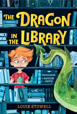 The Dragon in the Library - Louie Stowell