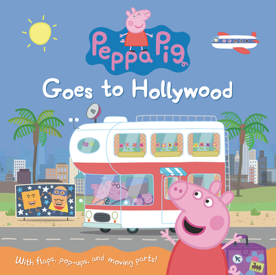 Peppa Pig Goes to Hollywood - Candlewick Press